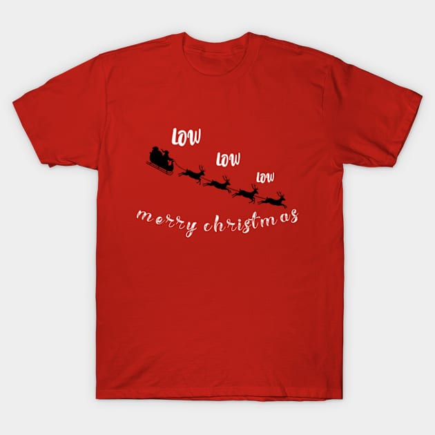 Low Low Low Merry Christmas T-Shirt by TheDiabeticJourney